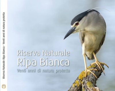 Ripa Bianca, vent’anni di natura protetta: un libro fotografico per sostenere la Riserva