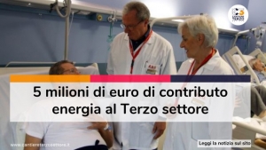 5 milioni di euro di contributo energia al Terzo settore